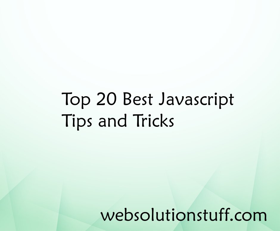 Top 20 Best Javascript Tips and Tricks